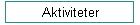 Aktiviteter